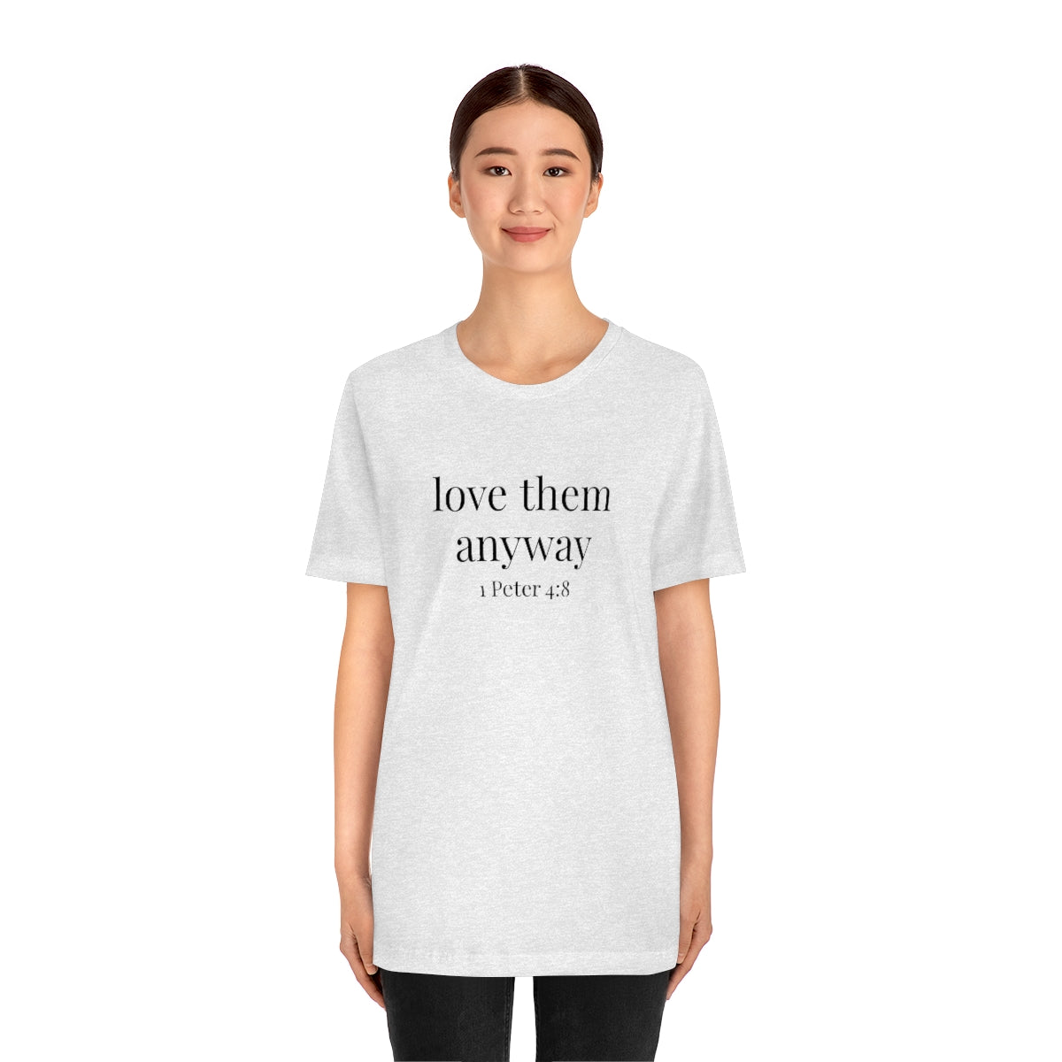 C- Love Them Anyway Tee