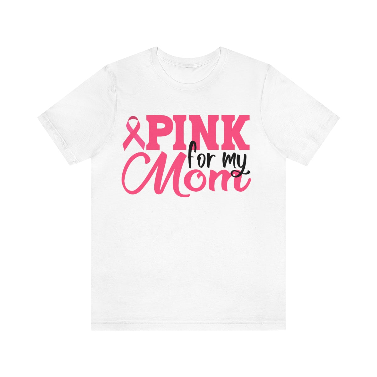 CAN- Pink for Mom Tee