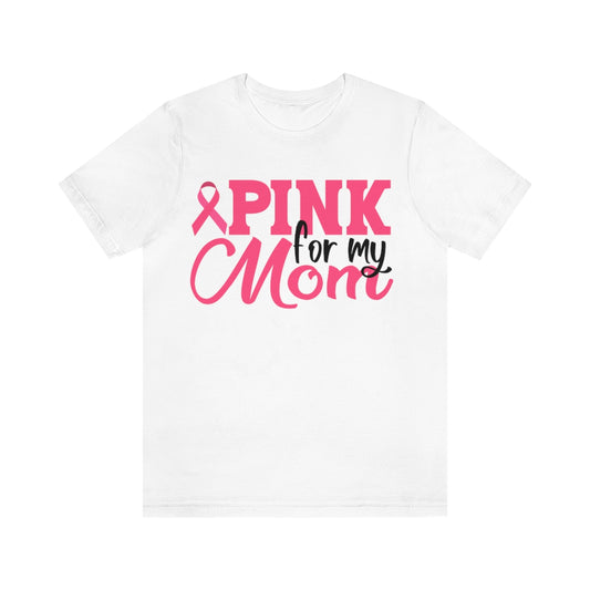 CAN- Pink for Mom Tee